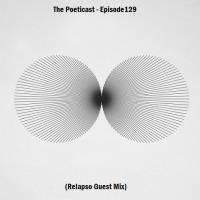 The Poeticast - Episode 129 (Relapso Guest Mix)