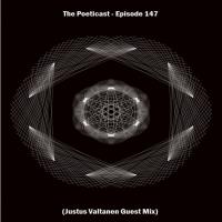 The Poeticast - Episode 147 (Justus Valtanen Guest Mix)