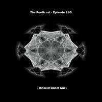 The Poeticast - Episode 180 (Disscut Guest Mix)